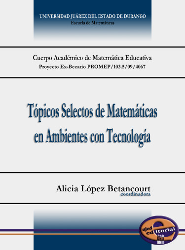Tópicos Selectos de Matemáticas en Ambientes con Tecnología