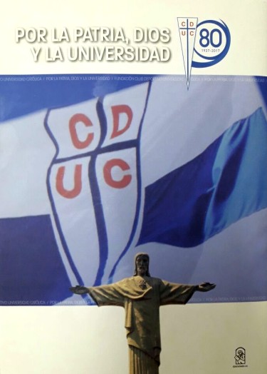 POR LA PATRIA, DIOS Y LA UNIVERSIDAD. 80 años del CDUC