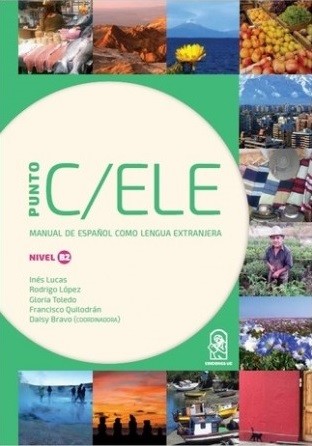 PUNTO C/ELE. Manual de español como lengua extranjera. Nivel B2