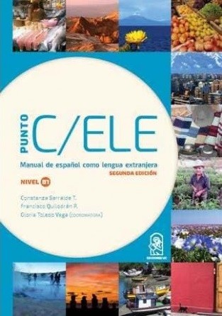 PUNTO C/ELE. Manual de español como lengua extranjera. Nivel B2