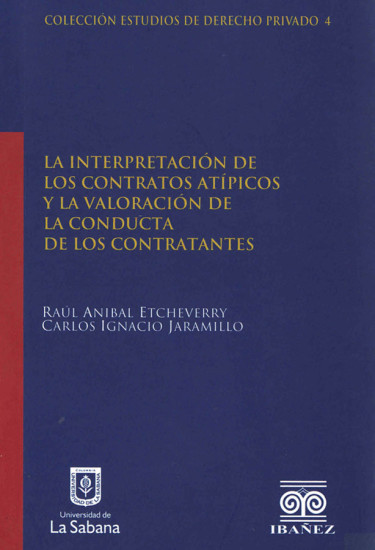 La interpretación de los contratos atípicos y la valoración de la conducta de los contratantes