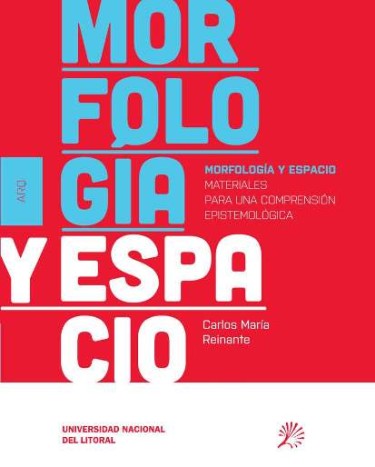 Morfología y espacio. Materiales para una comprensión epistemológica