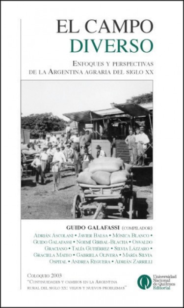 El campo diverso. Enfoques y perspectivas de la Argentina agraria del siglo XX