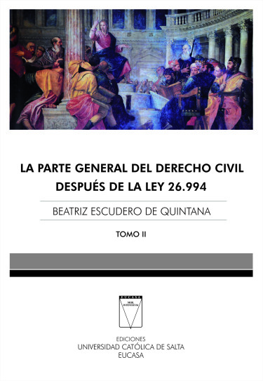La parte general del derecho civil después de la ley 26.994. Tomo 2