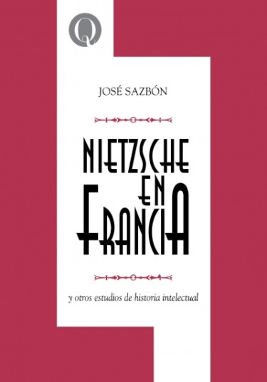 Nietzsche en Francia y otros estudios sobre historia intelectual