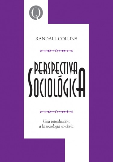 Perspectiva sociológica. Una introducción a la sociología no obvia