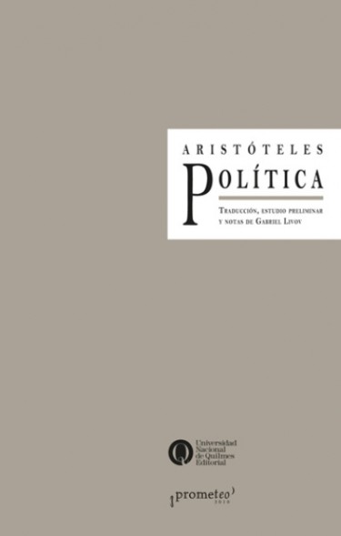 Política. Traducción, estudio preliminar y notas de Gabriel Livov