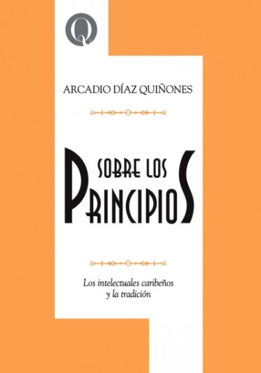 Sobre los principios. Los intelectuales caribeños y la tradición