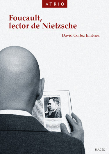 Foucault, lector de Nietzsche