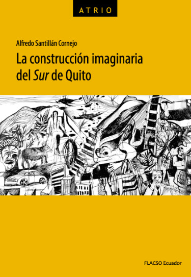 La construcción imaginaria del Sur de Quito