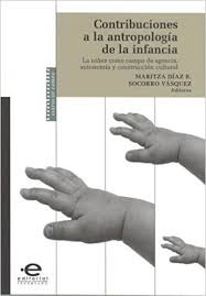 Contribuciones a la antropología de la infancia: La niñez como campo de la agencia, autonomía, y construcción cultural