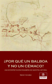 ¿Por qué un Balboa y no un Cémaco?