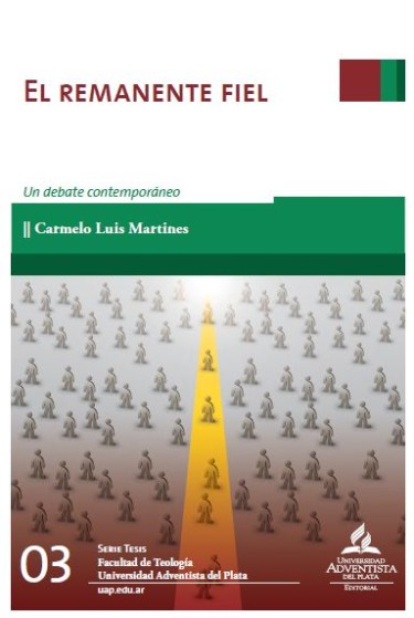 El remanente fiel. Un debate contemporáneo