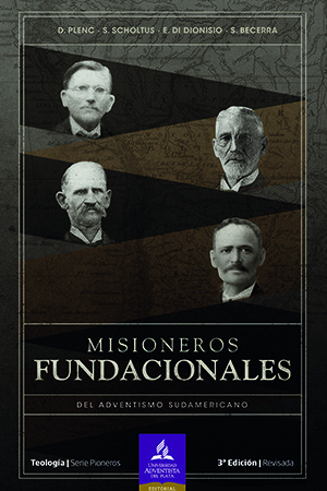 Misioneros Fundacionales del adventismo sudamericano