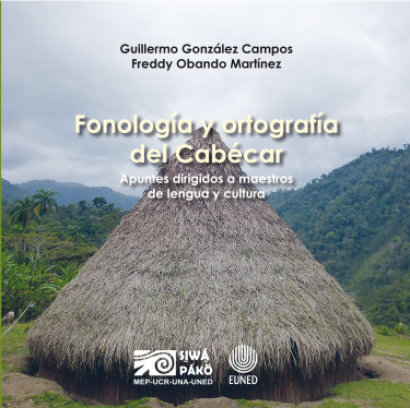 Fonología y ortografía del Cabécar. Apuntes dirigidos a maestros de lenguaje y cultura