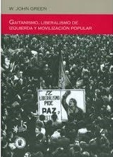 Gaitanismo, liberalismo de izquierda y movilización popular