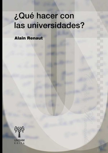 ¿QUÉ HACER CON LAS UNIVERSIDADES?