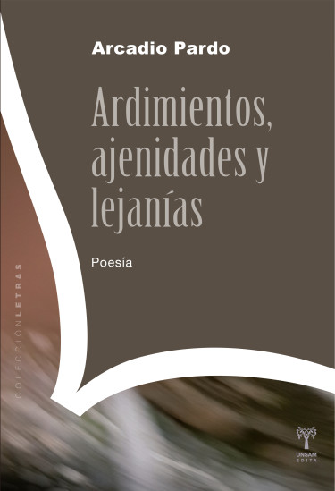 Ardimientos, ajenidades y lejanías