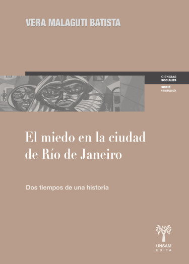El miedo en la ciudad de Río de Janeiro Dos tiempos de una historia