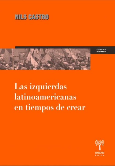 LAS IZQUIERDAS LATINOAMERICANAS EN TIEMPOS DE CREAR