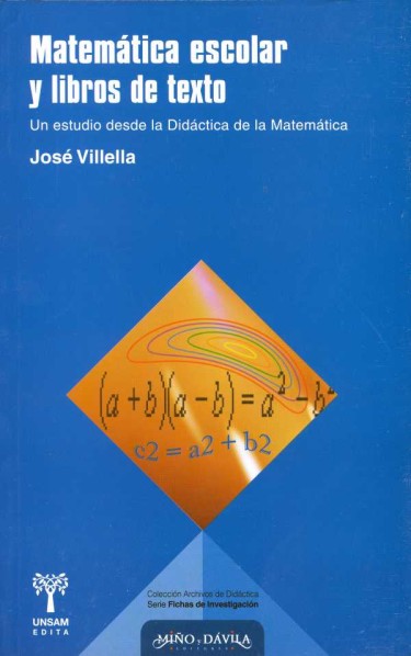 MATEMÁTICA ESCOLAR Y LIBROS DE TEXTO. Un estudio desde la Didáctica de la Matemática