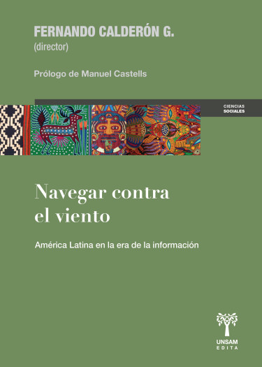 Navegar contra el viento. América Latina en la era de la información