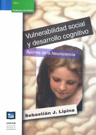 VULNERABILIDAD SOCIAL Y DESARROLLO COGNITIVO. Aportes de la Neurociencia