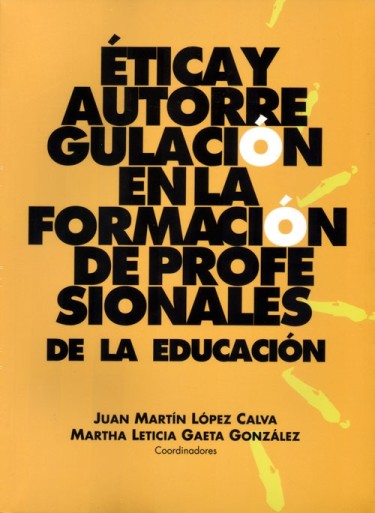 Ética y autorregulación en la formación de profesionales de la educación