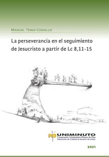 La perseverancia en el seguimiento de Jesucristo a partir de Lc. 8, 11-15