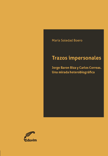 Trazos impersonales. Jorge Baron Biza y Carlos Correas