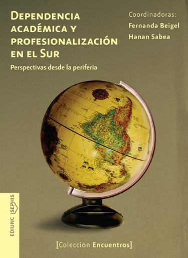 Dependencia académica y profesionalización  en el sur