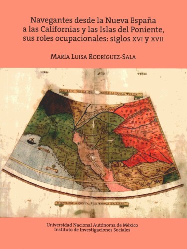 Navegantes desde la Nueva España a las Californias y las Islas del Poniente, sus roles ocupacionales: siglos XVI y XVII