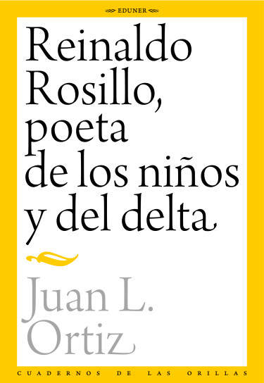 Reinaldo Rosillo, poeta de los niños y del delta