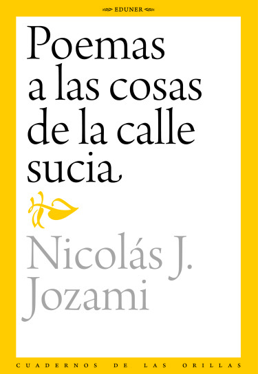 Poemas a las cosas de la calle sucia