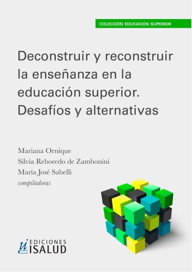 Deconstruir y reconstruir la enseñanza en la educación superior: