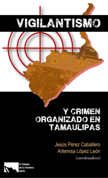 Vigilantismo y crimen organizado en Tamaulipas