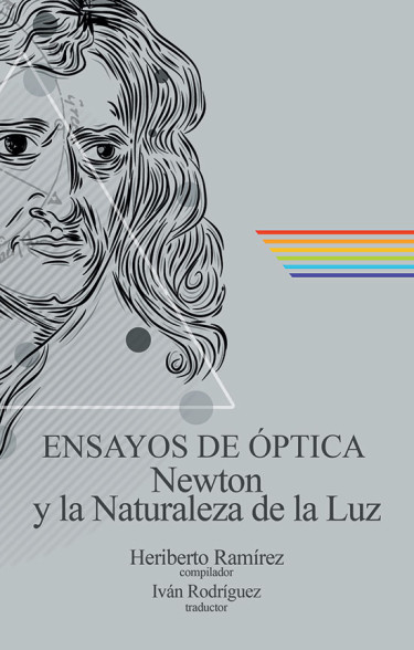 Ensayos de óptica. Newton y la naturaleza de la luz