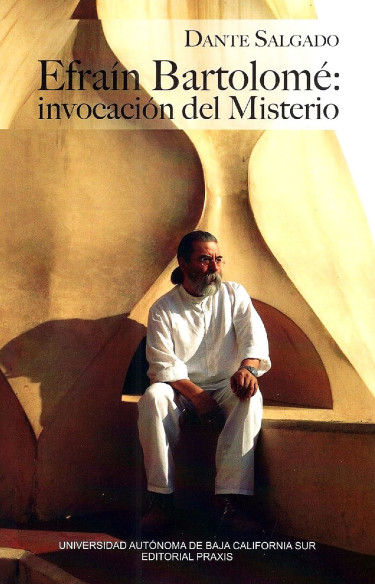 Efraín Bartolomé: invocación del misterio