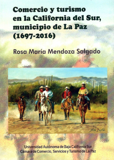 Comercio y turismo en la California del Sur, municipio de La Paz (1697-2016)
