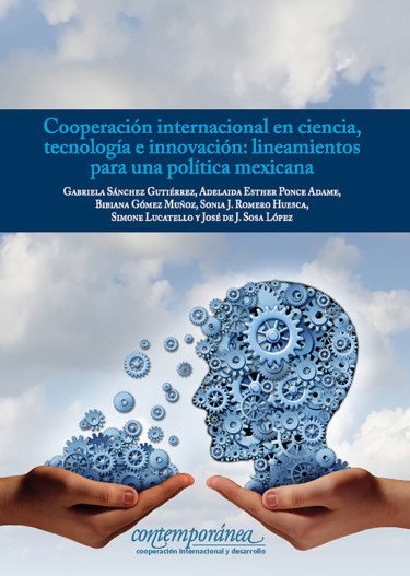 Cooperación internacional en ciencia, tecnología e innovación: lineamientos para una política mexicana