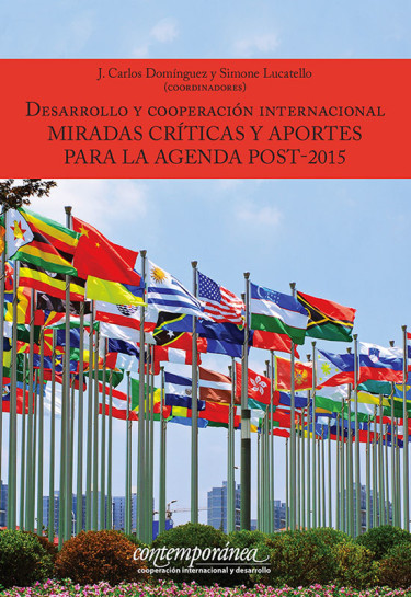 Desarrollo y cooperación internacional. Miradas críticas y aportes para la agenda post-2015