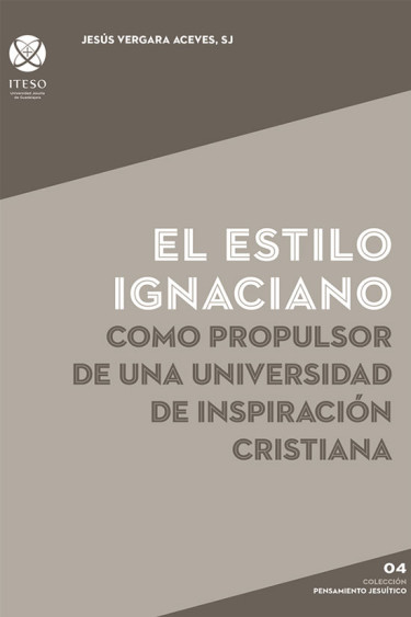 El estilo ignaciano como propulsor de una universidad de inspiración cristiana