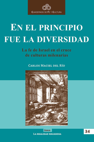 En el principio fue la diversidad. La fe de Israel en el cruce de culturas milenarias