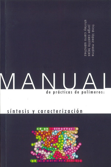 Manual de prácticas de polímeros: síntesis y caracterización