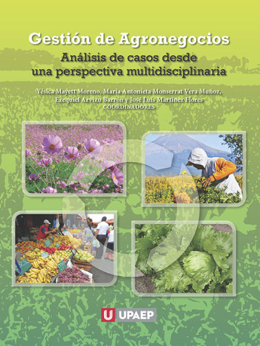 Gestión de agronegocios. Análisis de casos desde una perspectiva multidisciplinaria