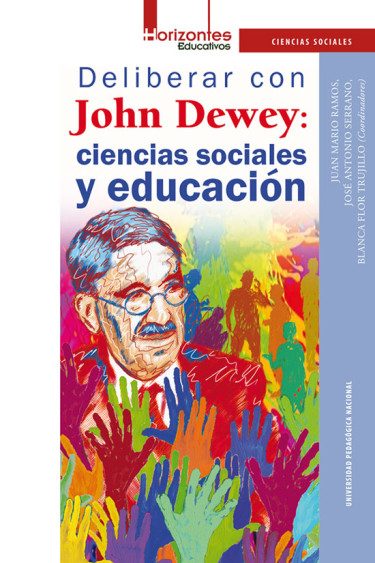 Deliberar con John Dewey: ciencias sociales y educación