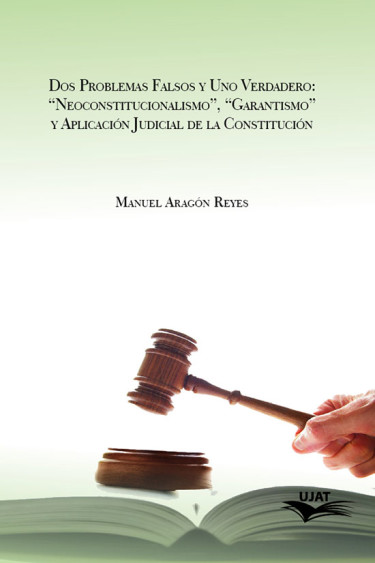 Dos problemas falsos y uno verdadero: Neoconstitucionalismo", "Garantismo" y Aplicación Judicial de la Constitución
