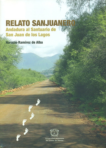 Relato sanjuanero. Andadura al Santuario de San Juan de los Lagos