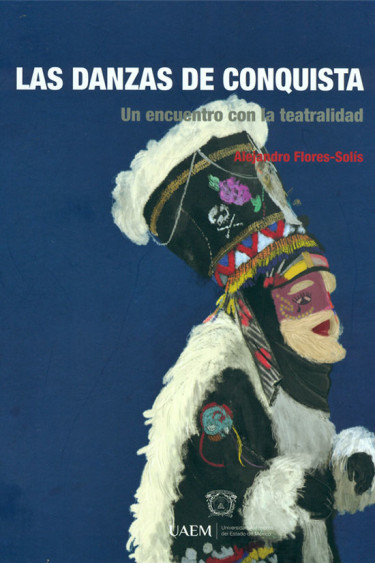 Las danzas de conquista. Un encuentro con la teatralidad