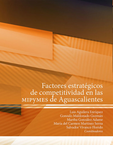 Factores estratégicos de competitividad en las mipymes de Aguascalientes